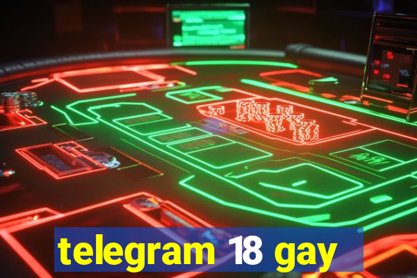 telegram 18 gay